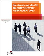Diez temas candentes del sector eléctrico español para 2012