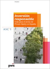 Inversión responsable. Guía para el sector de Private Equity en España